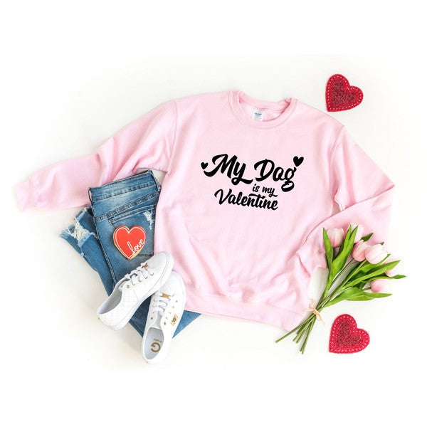 My Dog Is My Valentine Graphic Sweatshirt