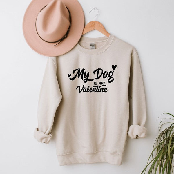 My Dog Is My Valentine Graphic Sweatshirt