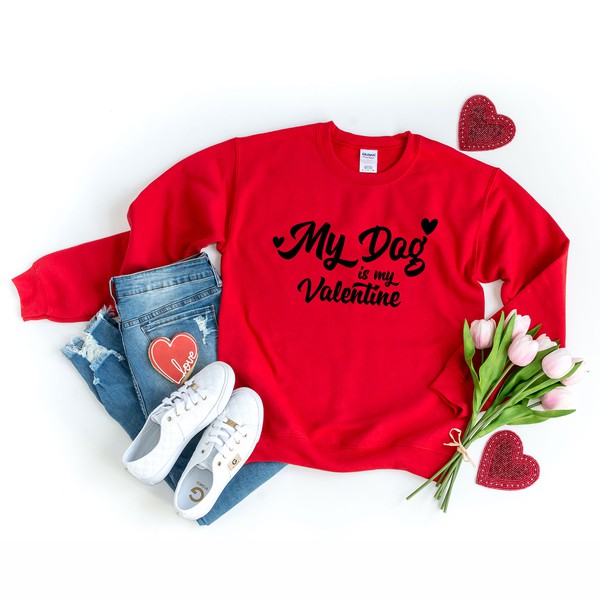 My Dog Is My Valentine Graphic Sweatshirt