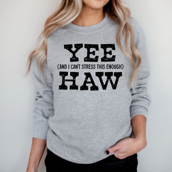 Yee Haw Stress Graphic Sweatshirt