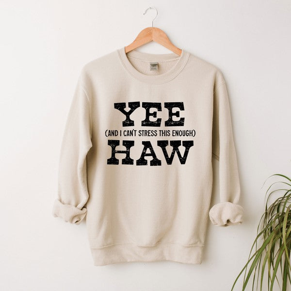 Yee Haw Stress Graphic Sweatshirt