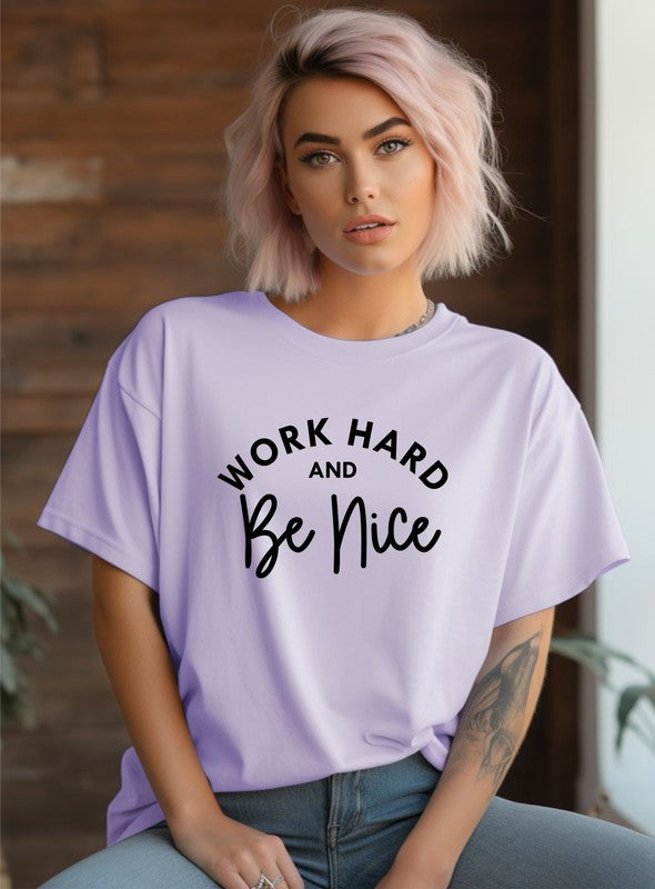 Work Hard and Be Nice Tee