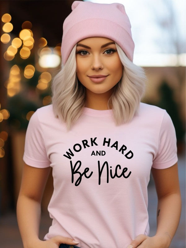 Work Hard and Be Nice Tee